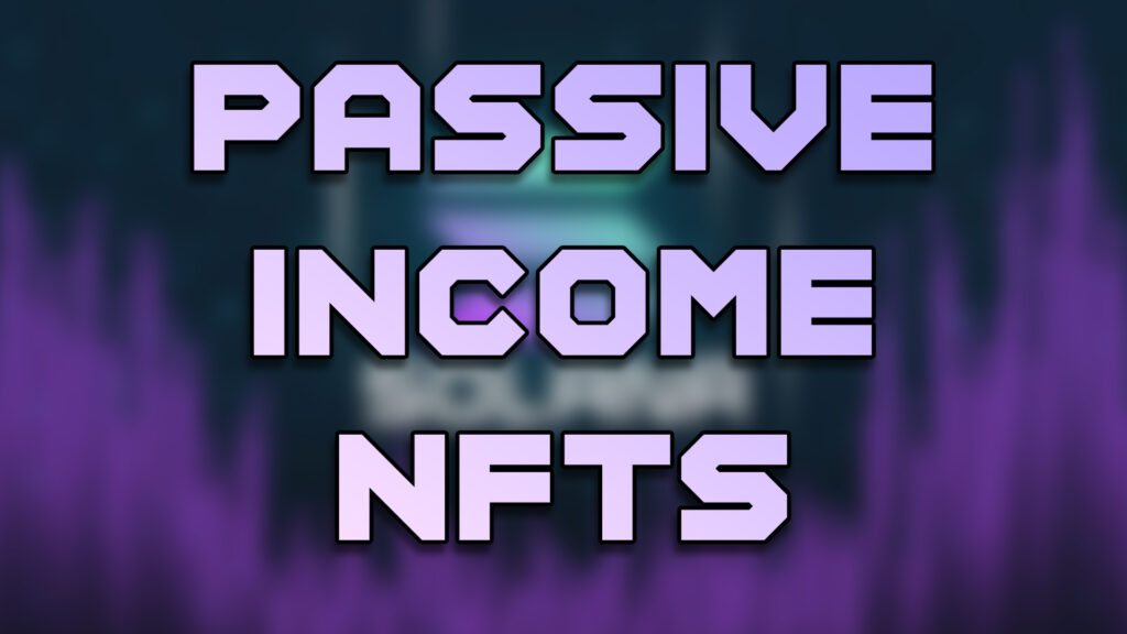 NFT passive income: how to earn it